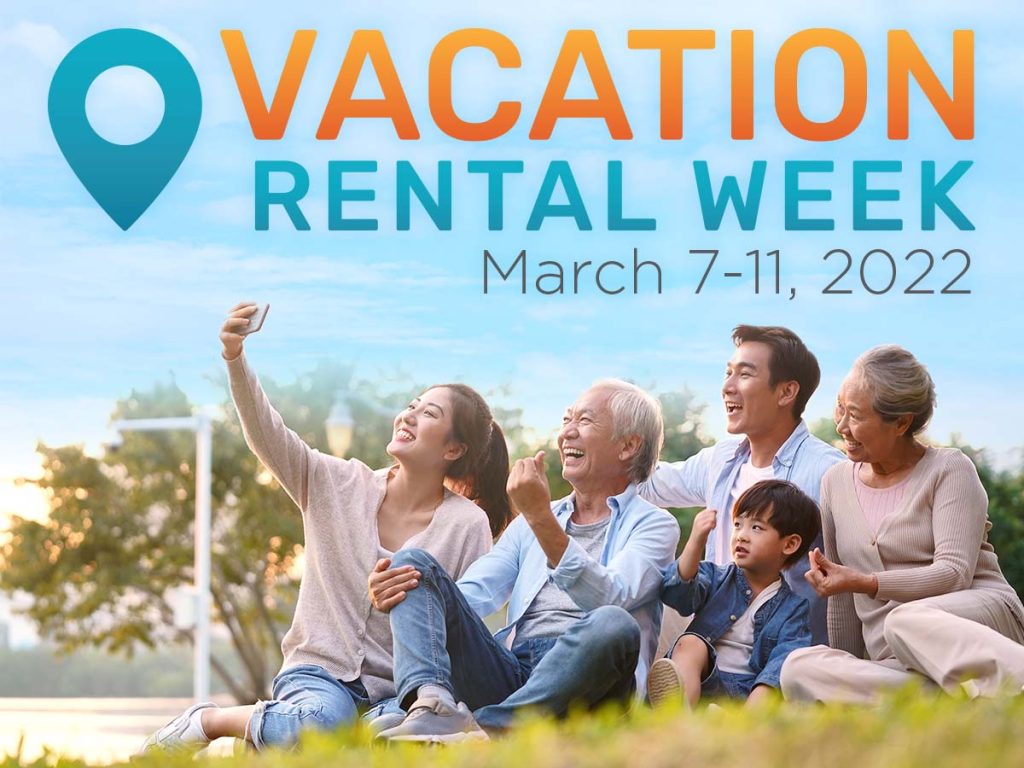 Celebrating Vacation Rental Week - March 7-11, 2022